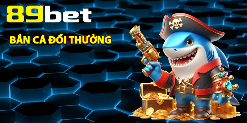 bắn cá đổi thưởng